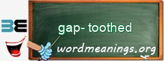 WordMeaning blackboard for gap-toothed